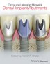 Clinical and Laboratory Manual of Dental Implant Abutments by Hamid R. Shafie, Hardcover | Indigo Chapters