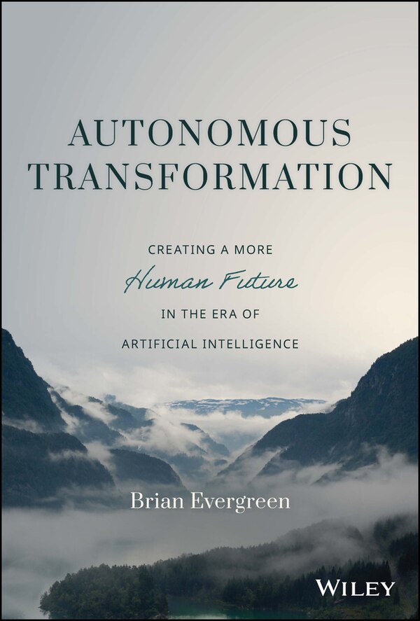 Autonomous Transformation by Brian Evergreen, Hardcover | Indigo Chapters