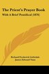 The Priest's Prayer Book by Richard Frederick Littledale, Paperback | Indigo Chapters