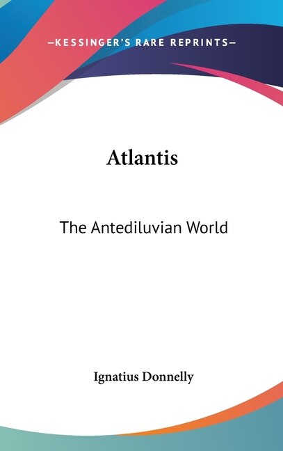 Atlantis by Ignatius Donnelly, Hardcover | Indigo Chapters