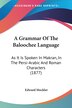 A Grammar Of The Baloochee Language by Edward Mockler, Paperback | Indigo Chapters