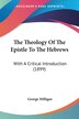The Theology Of The Epistle To The Hebrews by George Milligan, Paperback | Indigo Chapters
