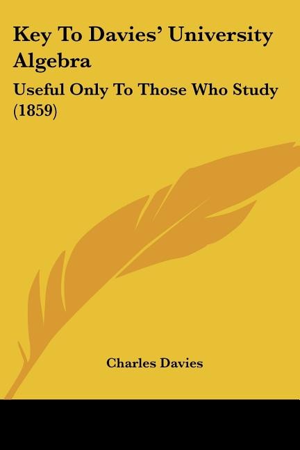 Key To Davies' University Algebra by Charles Davies, Paperback | Indigo Chapters