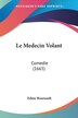 Le Medecin Volant by Edme Boursault, Paperback | Indigo Chapters