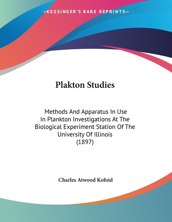 Plakton Studies by Charles Atwood Kofoid, Paperback | Indigo Chapters