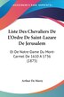 Liste Des Chevaliers De L'Ordre De Saint-Lazare De Jerusalem by Arthur De Marsy, Paperback | Indigo Chapters