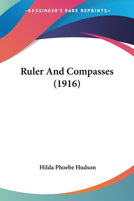 Ruler And Compasses (1916) by Hilda Phoebe Hudson, Paperback | Indigo Chapters