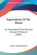 Supersalinity Of The Blood by James Compton Burnett, Paperback | Indigo Chapters