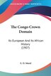 The Congo Crown Domain by E D Morel, Paperback | Indigo Chapters