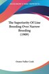 The Superiority Of Line Breeding Over Narrow Breeding (1909) by Orator Fuller Cook, Paperback | Indigo Chapters