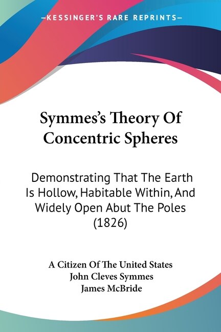 Symmes's Theory Of Concentric Spheres by A A Citizen of the United States, Paperback | Indigo Chapters