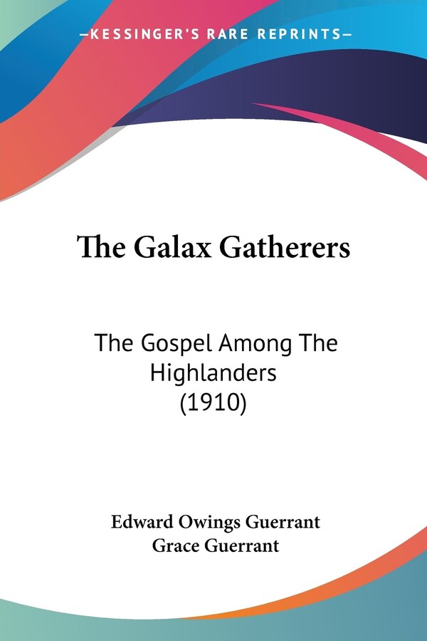 The Galax Gatherers by Edward Owings Guerrant, Paperback | Indigo Chapters