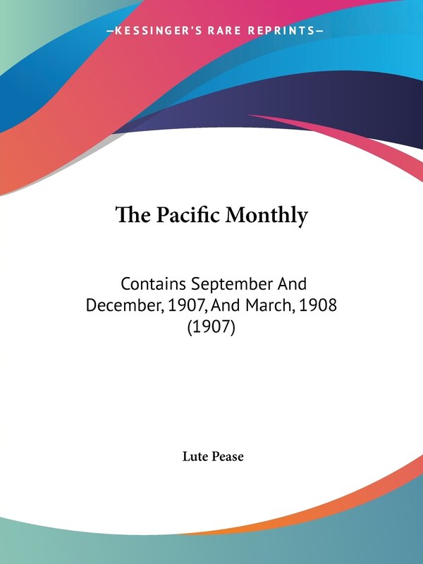 The Pacific Monthly by Lute Pease, Paperback | Indigo Chapters