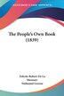 The People's Own Book (1839) by Felicite Robert De La Mennais, Paperback | Indigo Chapters