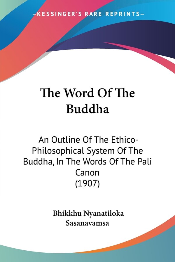 The Word Of The Buddha by Bhikkhu Nyanatiloka, Paperback | Indigo Chapters