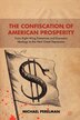 The Confiscation of American Prosperity by M. Perelman, Paperback | Indigo Chapters