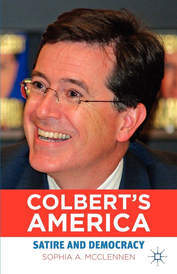 America According To Colbert by S. Mcclennen, Paperback | Indigo Chapters