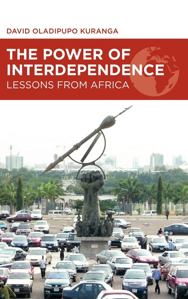 The Power Of Interdependence by D. Kuranga, Hardcover | Indigo Chapters