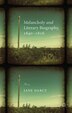 Melancholy and Literary Biography 1640-1816 by J. Darcy, Hardcover | Indigo Chapters