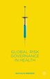 Global Risk Governance in Health by N. Brender, Hardcover | Indigo Chapters
