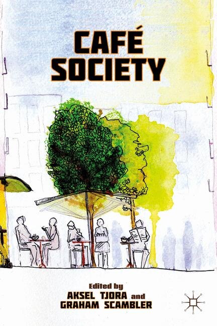 Cafe Society by A. Tjora, Hardcover | Indigo Chapters