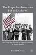 The Hope for American School Reform by Ronald W. Evans, Paperback | Indigo Chapters