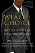 The Wealth Choice by Dennis Kimbro, Paperback | Indigo Chapters