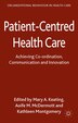 Patient-centred Health Care by M. Keating, Hardcover | Indigo Chapters