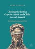 Closing The Justice Gap For Adult And Child Sexual Assault by Anne Cossins, Paperback | Indigo Chapters