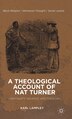 A Theological Account of Nat Turner by K. Lampley, Hardcover | Indigo Chapters
