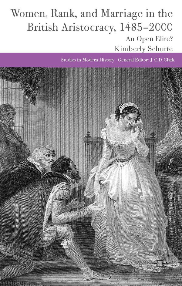 Women Rank and Marriage in the British Aristocracy 1485-2000 by K. Schutte, Hardcover | Indigo Chapters
