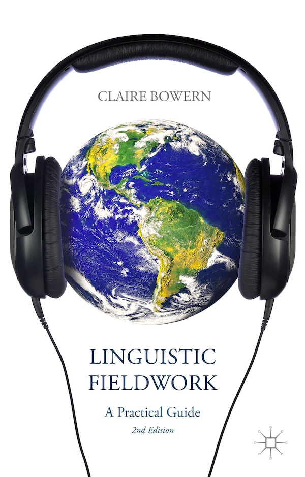 Linguistic Fieldwork by C. Bowern, Paperback | Indigo Chapters