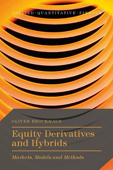 Equity Derivatives And Hybrids by Oliver Brockhaus, Hardcover | Indigo Chapters