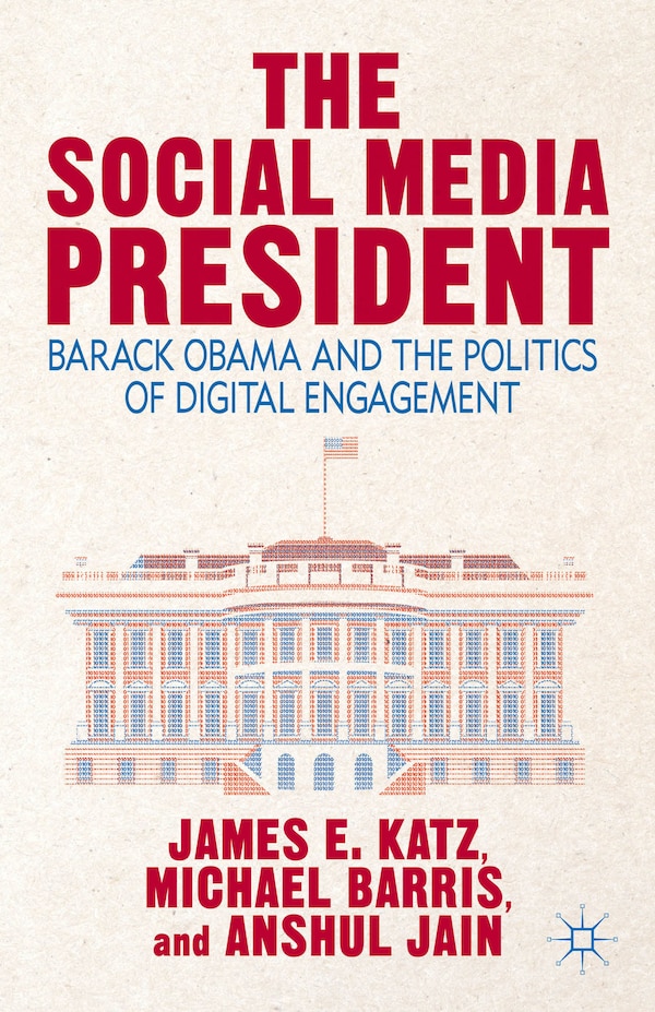 The Social Media President by J. Katz, Hardcover | Indigo Chapters