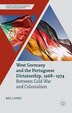 West Germany And The Portuguese Dictatorship 1968-1974 by R. Lopes, Hardcover | Indigo Chapters