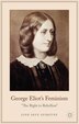 George Eliot's Feminism by June Szirotny, Hardcover | Indigo Chapters