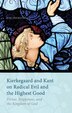 Kierkegaard and Kant on Radical Evil and the Highest Good by Roe Fremstedal, Hardcover | Indigo Chapters