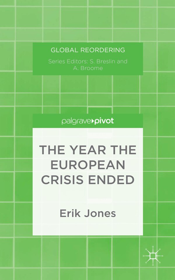 The Year the European Crisis Ended by E. Jones, Hardcover | Indigo Chapters