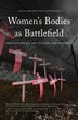Women's Bodies As Battlefield by Susan Brooks Thistlethwaite, Hardcover | Indigo Chapters