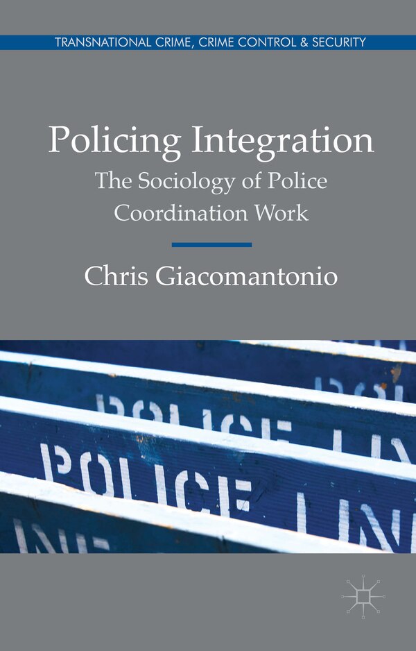Policing Integration by Chris Giacomantonio, Hardcover | Indigo Chapters