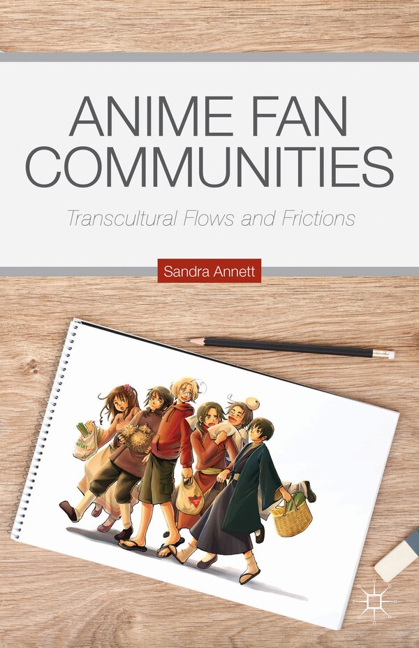 Anime Fan Communities by S. Annett, Hardcover | Indigo Chapters