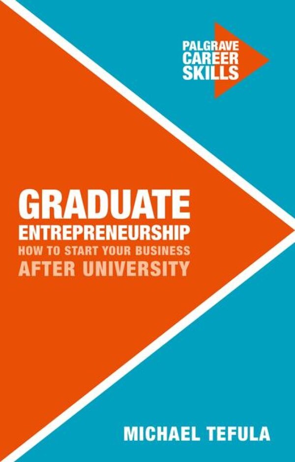Graduate Entrepreneurship by Michael Tefula, Paperback | Indigo Chapters