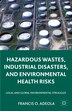 Hazardous Wastes Industrial Disasters And Environmental Health Risks by Francis O. Adeola, Paperback | Indigo Chapters