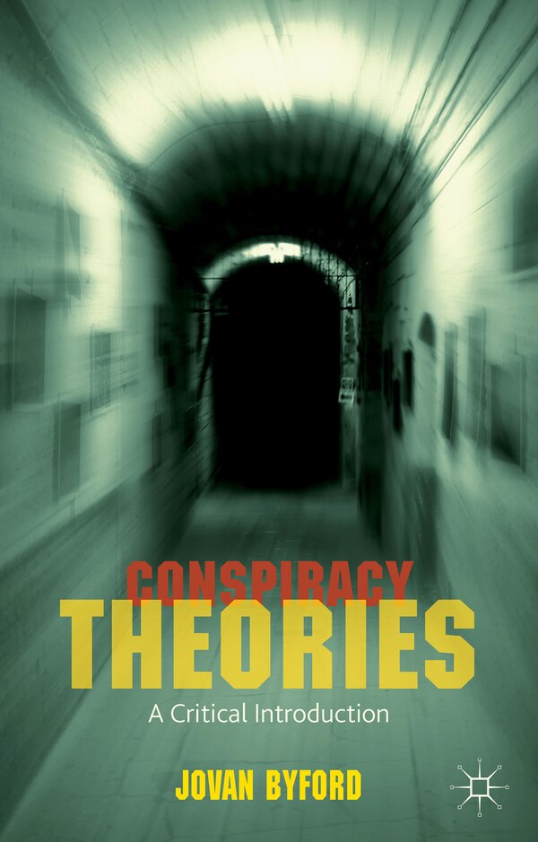 Conspiracy Theories by J. Byford, Paperback | Indigo Chapters