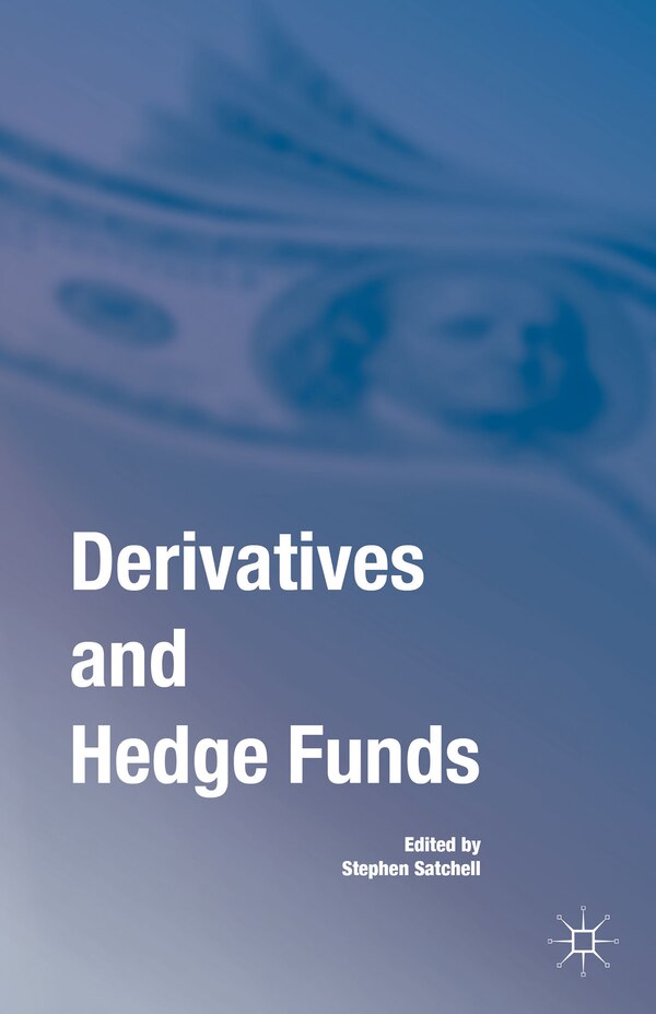 Derivatives And Hedge Funds by Stephen Satchell, Hardcover | Indigo Chapters