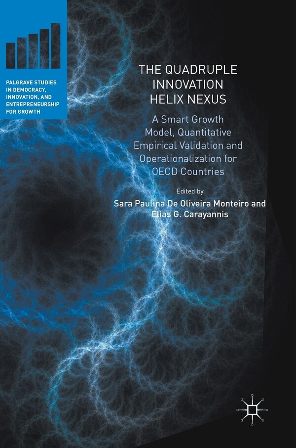 The Quadruple Innovation Helix Nexus by Sara Paulina De Oliveira Monteiro, Hardcover | Indigo Chapters