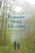 A Pedagogy Of Humanist Moral Education by Marc Silverman, Hardcover | Indigo Chapters