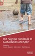 The Palgrave Handbook Of Globalization And Sport by Joseph Maguire, Hardcover | Indigo Chapters