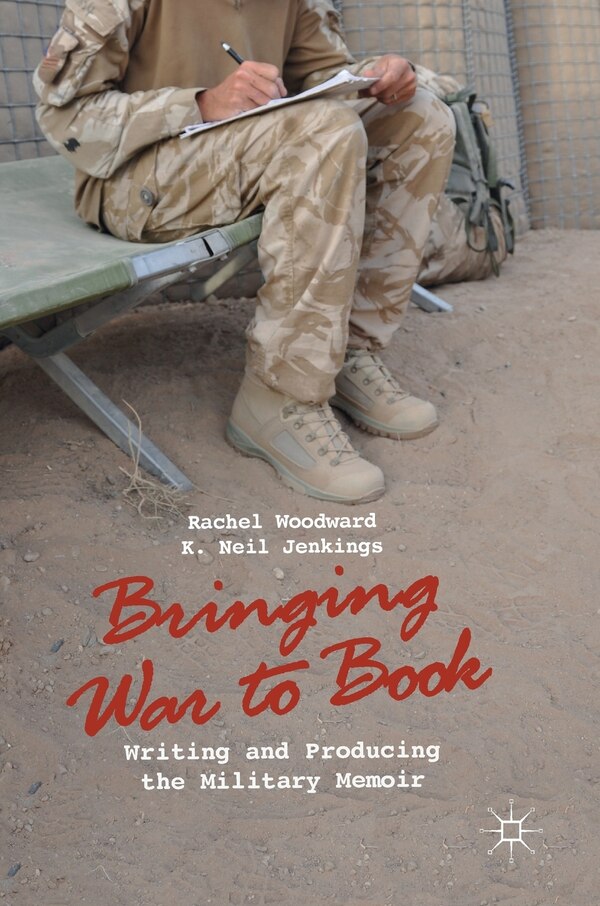 Bringing War To Book by Rachel Woodward, Hardcover | Indigo Chapters