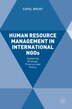 Human Resource Management In International Ngos by Carol Brunt, Hardcover | Indigo Chapters